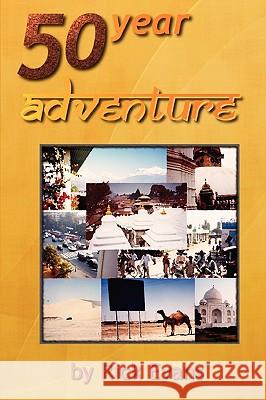 50 Year Adventure Rick Evans 9780557127320 Lulu.com