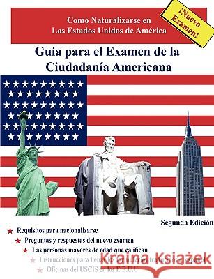Guia Para El Examen De La Ciudadania Americana, Segunda Edicion Jose Del Rio 9780557137404 Lulu.com