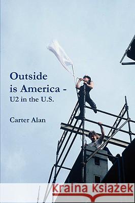 Outside is America Carter Alan 9780557152520