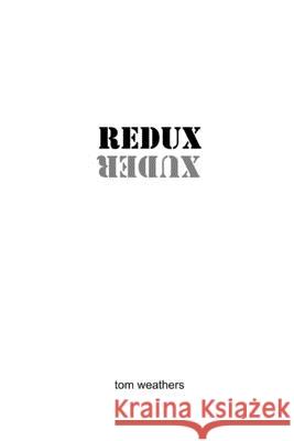 REDUX tom weathers 9780557158676