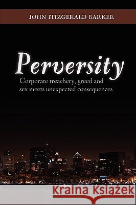 Perversity John Fitzgerald Barker 9780557160822