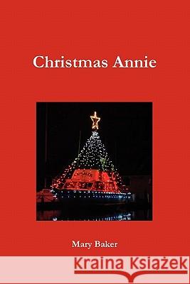 Christmas Annie Mary Baker 9780557172894