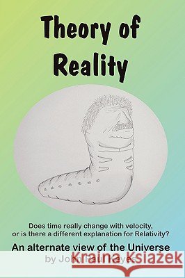 Theory of Reality John Keyes 9780557193455