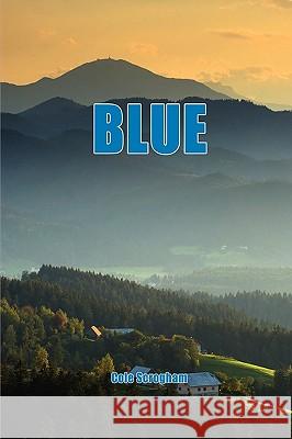 Blue Cole Scrogham 9780557203963 Lulu.com