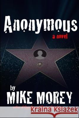 Anonymous Mike Morey 9780557213801