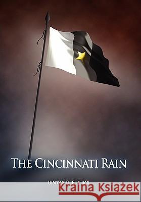 The Cincinnati Rain Warren R B Dixon 9780557229215