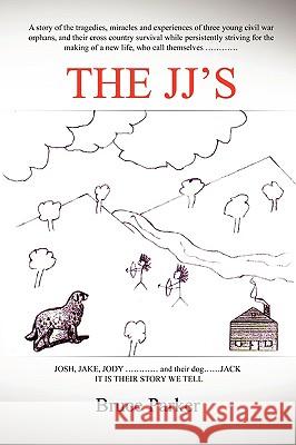 THE J J 'S Bruce Parker 9780557230884