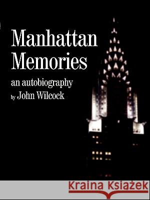 Manhattan Memories John Wilcock 9780557232086 Lulu.com