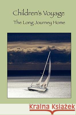 Children's Voyage The Long Journey Home Francesca Hampton 9780557234974