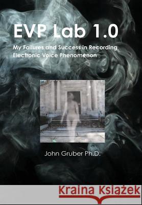 EVP Lab 1.0 John Gruber 9780557252213