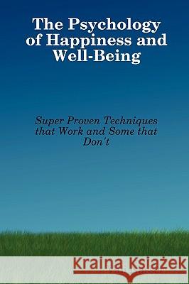 The Psychology of Happiness and Well-Being Vali Nasser 9780557259892