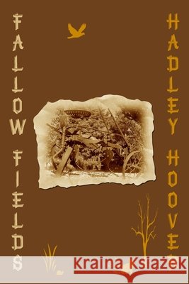 Fallow Fields Hadley Hoover 9780557284399