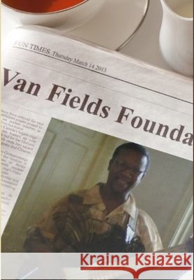 Van Fields Foundation Dionne Fields 9780557312900