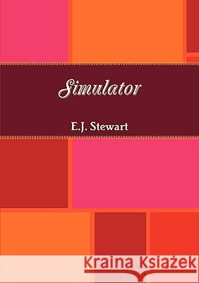 Simulator E.J. Stewart 9780557321902 Lulu.com