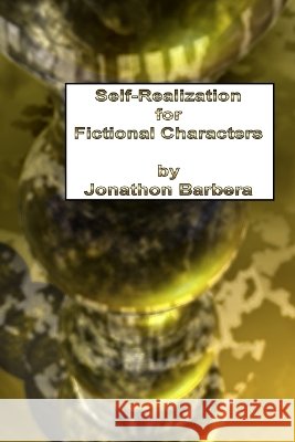 Self-Realization for Fictional Characters Jonathon Barbera 9780557323036