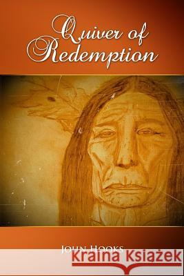 Quiver of Redemption John Hooks 9780557352340