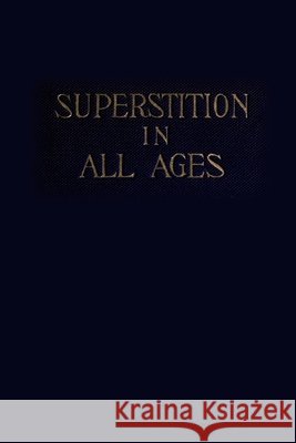 Superstition in all Ages Paul-Henri Thiry Baron D'Holbach Voltaire Anna Knoop 9780557358755