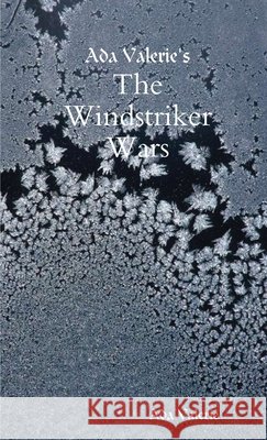 The Windstriker Wars Valerie, Ada 9780557368365