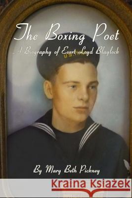 The Boxing Poet Mary Beth Pickney 9780557405183
