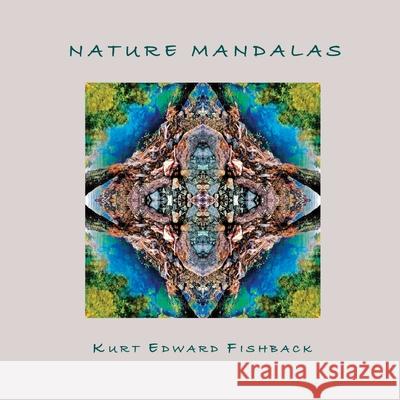 Nature Mandalas Kurt Fishback 9780557422326