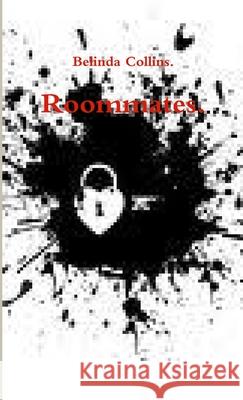 Roommates Belinda Collins 9780557431151