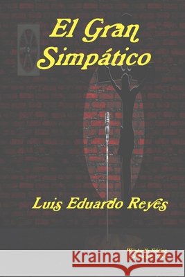El Gran Simpático Reyes, Luis Eduardo 9780557438778