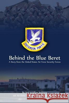 Behind the Blue Beret Jonathan Williams 9780557440535