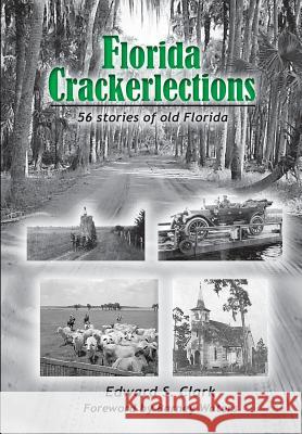 Florida Crackerlections Edward S. Clark 9780557448593