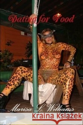 Dating for Food Marisa Williams 9780557449804