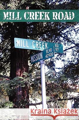 Mill Creek Road R A McClure 9780557463039 Lulu.com
