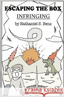 Escaping the Box: Infringing Nathaniel Benz 9780557466184