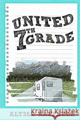 United Seventh Grade Alyssa Raffaele 9780557470075
