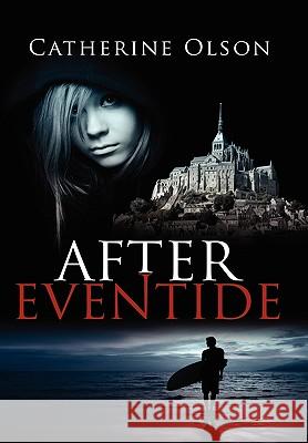 After Eventide Catherine Olson 9780557490059 Lulu.com