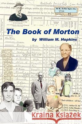 The Book of Morton William M Hopkins 9780557536221