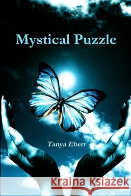 Mystical Puzzle Tanya Ebert 9780557537136