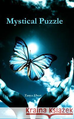 Mystical Puzzle Tanya Ebert 9780557547722