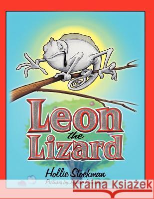 Leon the Lizard Hollie Stockman 9780557578894