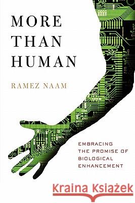 More Than Human Ramez Naam 9780557582334