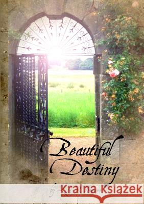 Beautiful Destiny Lisa Weaver 9780557582624