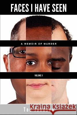 Faces I Have Seen Ted Johnson 9780557584178 Lulu.com