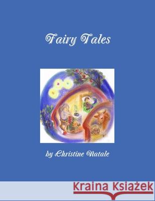 Fairy Tales Christine Natale 9780557591312