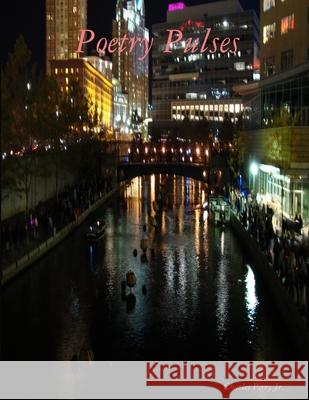 Poetry Pulses Jr., Charles Perry 9780557604111