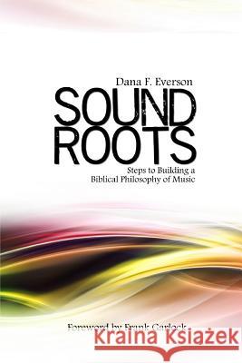Sound Roots Dana Everson 9780557628858