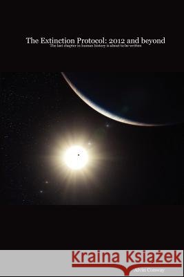 The Extinction Protocol Alvin Conway 9780557657056