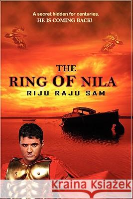 The Ring of Nila Riju Raju Sam 9780557658251