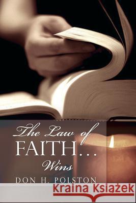 The Law of Faith Don Polston 9780557680412