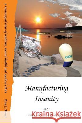 Manufacturing Insanity - Vol. 1 - Creating Truth / When Darkness Falls Eva Moser 9780557689163 Lulu.com