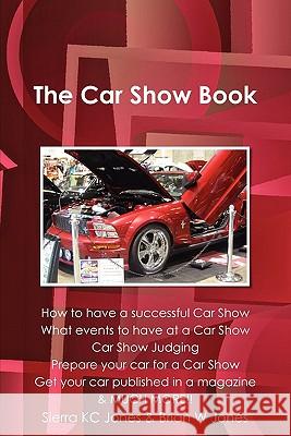 The Car Show Book Brian Jones (de Montfort University Leicester), Sierra Jones 9780557711079