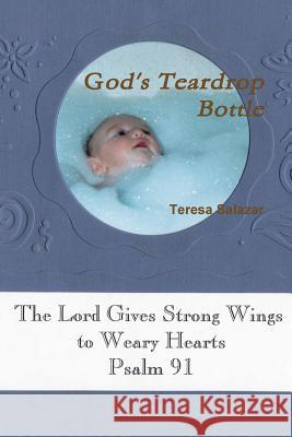 God's Teardrop Bottle Teresa Salazar 9780557712694