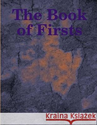 The Book of Firsts Mary Khazak Grant 9780557744565
